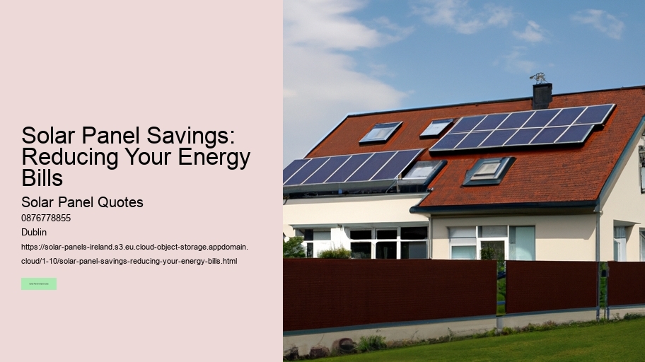 Solar Panel Savings: Reducing Your Energy Bills