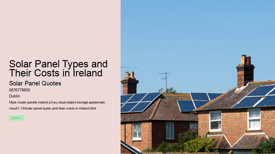 Solar Panel Types and Their Costs in Ireland